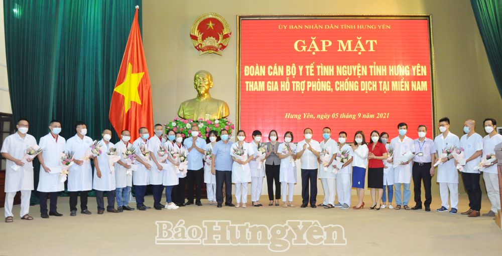   Gặp mặt đoàn cán bộ y tế tình nguyện tỉnh Hưng Yên tham gia hỗ trợ phòng, chống dịch Covid-19 tại miền Nam